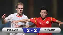 Kết quả PVF-CAND 2-2 Thể Công: HLV Popov 'chết đứng' 